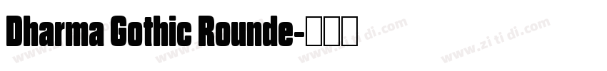 Dharma Gothic Rounde字体转换